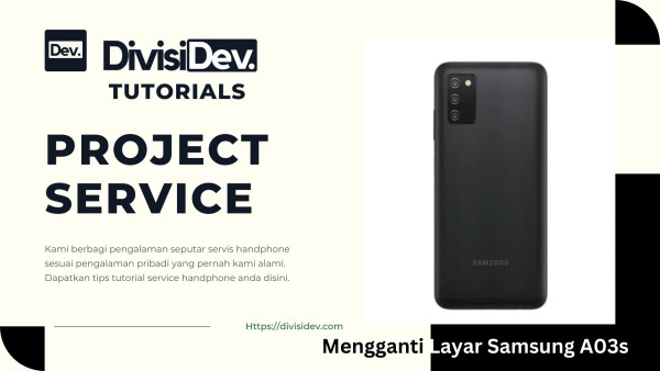 Tutorial Mengganti Layar Samsung A03s: Panduan Lengkap dan Tips Detail